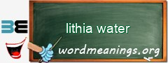 WordMeaning blackboard for lithia water